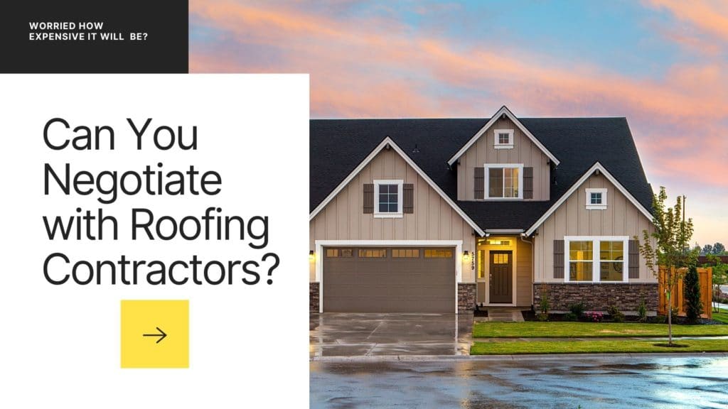 Can You Negotiate with Roofing Contractors