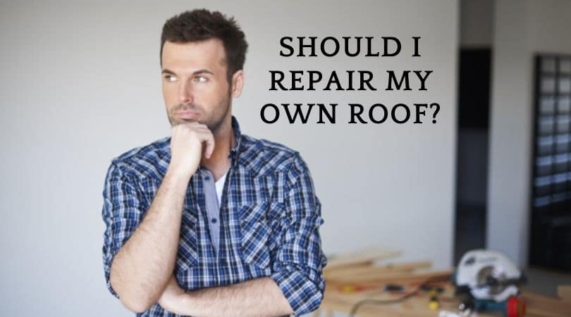 Should I repair my Own Roof_