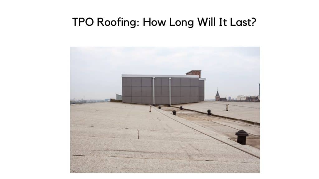 TPO Roofing_ How Long Will It Last