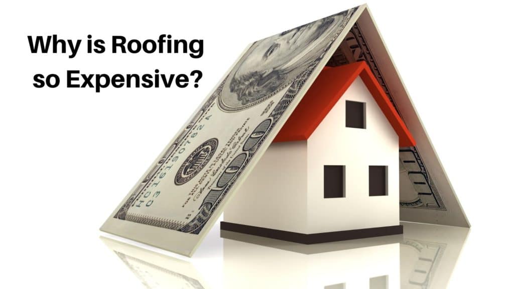 Roofing is Expensive