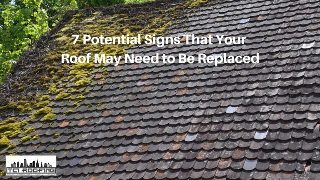 7 Potential Signs That Your Roof May Need to Be Replaced