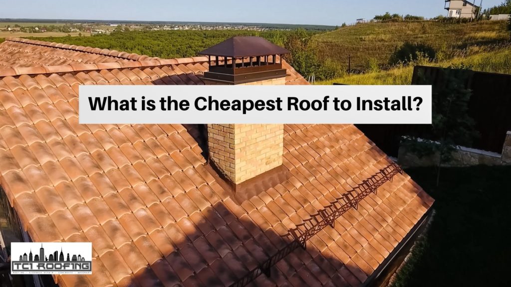 What is the Cheapest Roof to Install?
