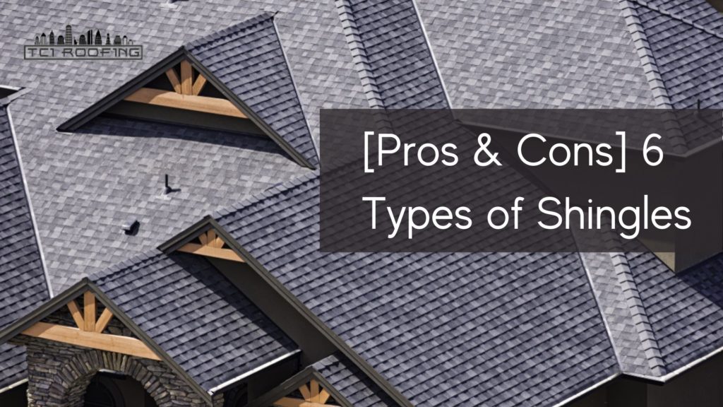 [Pros & Cons] 6 Types of Shingles