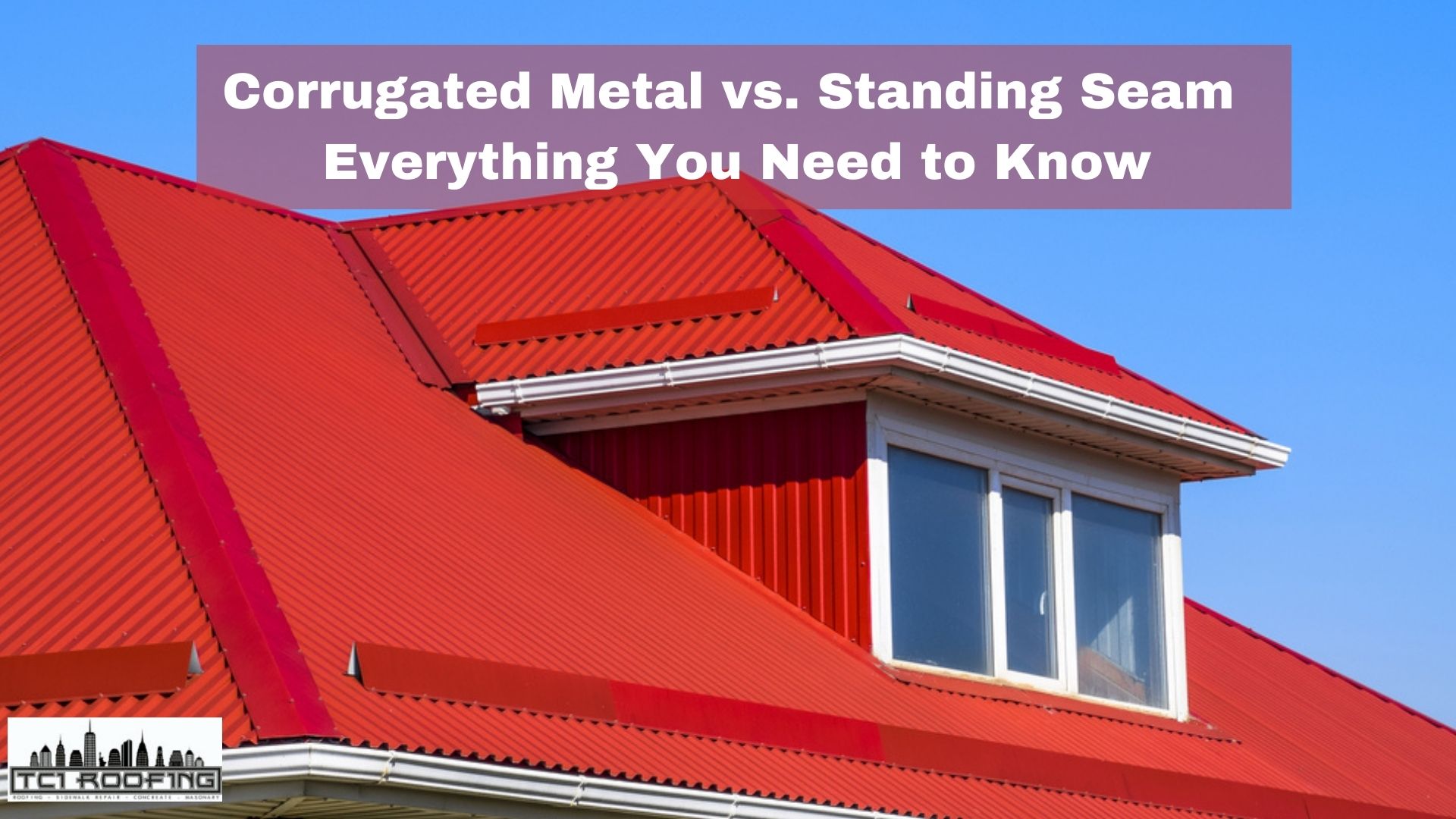 Corrugated Metal Vs. Standing Seam - Everything You Need To Know ⋆ TCI ...