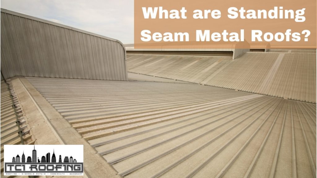 What are Standing Seam Metal Roofs