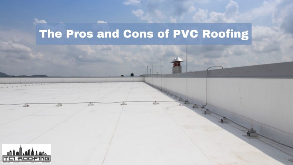 The Pros and Cons of PVC Roofing