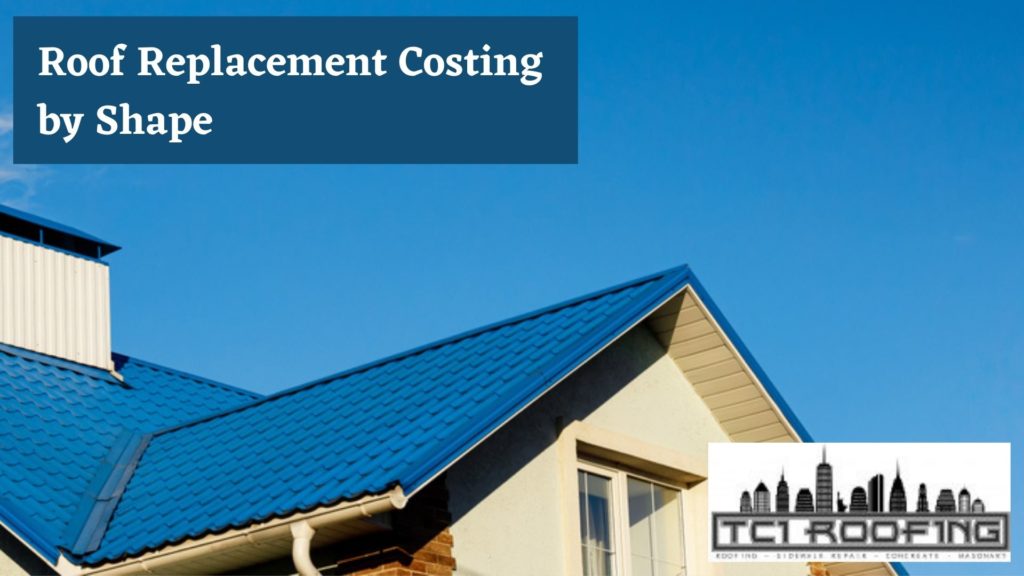 Roof Replacement Costing by Shape