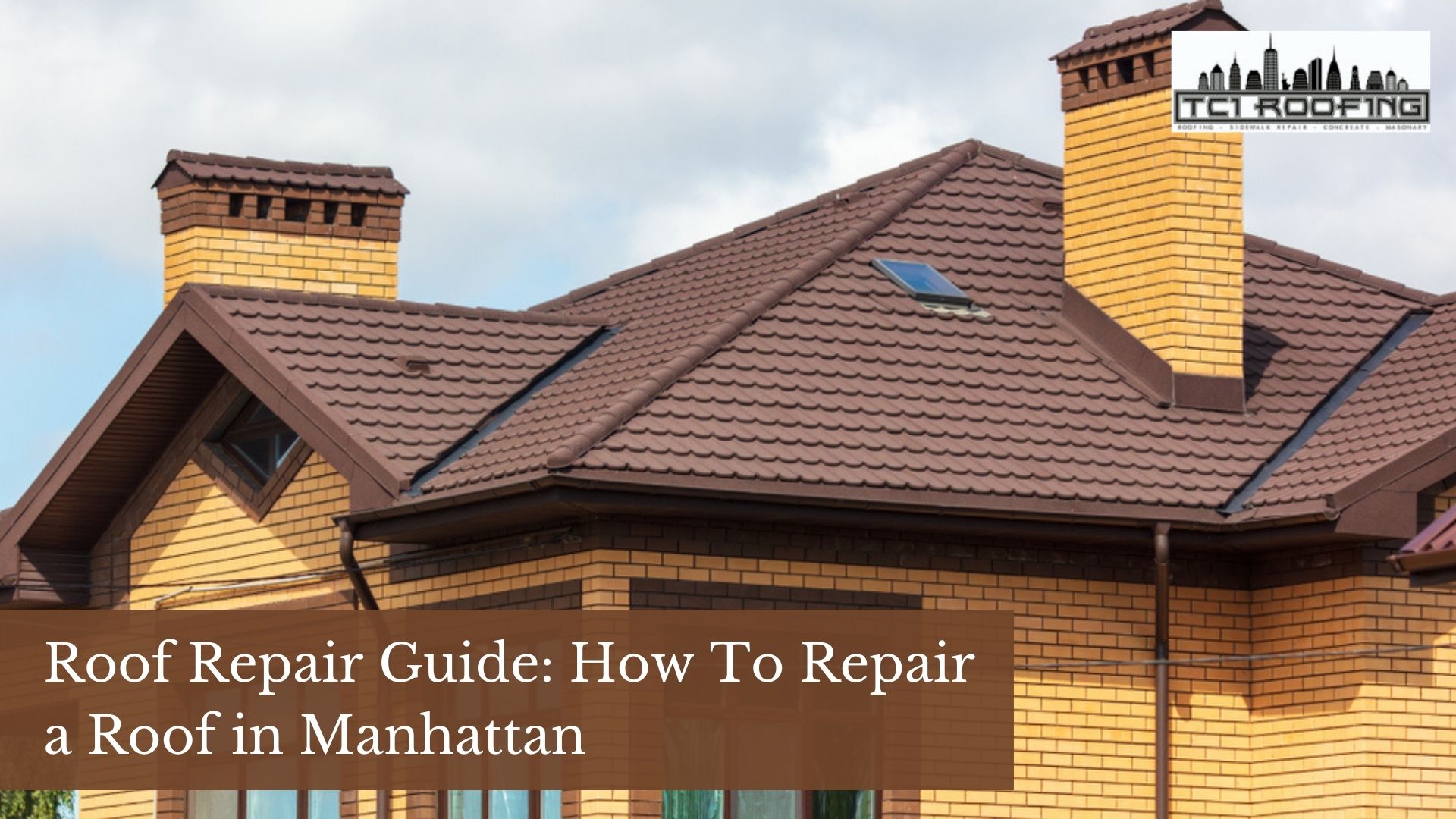 Roof Repair Guide: How To Repair A Roof In Manhattan ⋆ TCI Manhattan ...