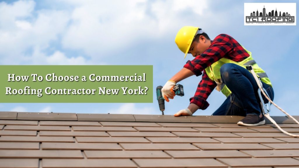 How To Choose a Commercial Roofing Contractor New York