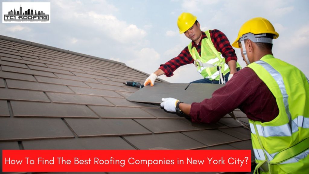 How To Find The Best Roofing Companies in New York City