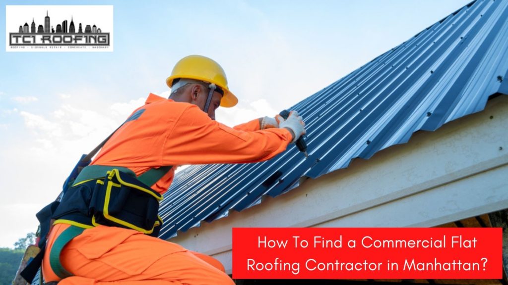 How To Find a Commercial Flat Roofing Contractor in Manhattan
