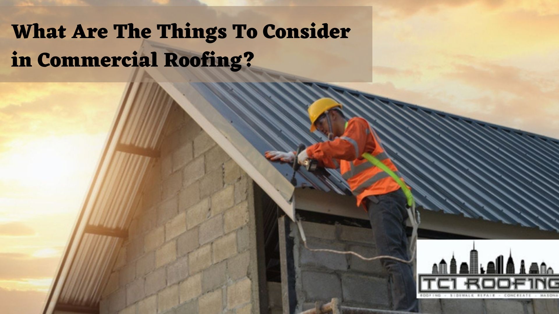 What Are The Things To Consider In Commercial Roofing? # 1 Best ...